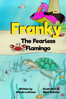 Franky der unerschrockene Flamingo - Franky the Fearless Flamingo