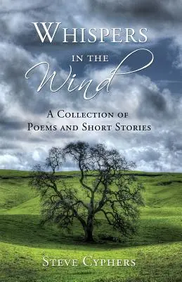 Flüstern im Wind: Eine Sammlung von Gedichten und Kurzgeschichten - Whispers in the Wind: A Collection of Poems and Short Stories