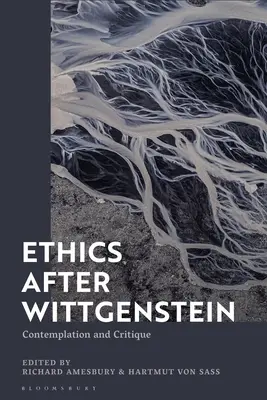 Ethik nach Wittgenstein: Kontemplation und Kritik - Ethics after Wittgenstein: Contemplation and Critique