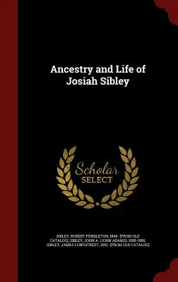 Abstammung und Leben von Josiah Sibley - Ancestry and Life of Josiah Sibley