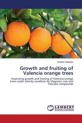 Wachstum und Fruchtbildung von Valencia-Orangenbäumen - Growth and fruiting of Valencia orange trees