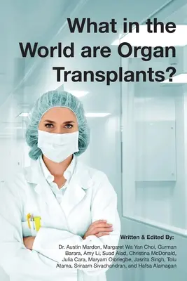 Was um alles in der Welt sind Organtransplantationen? - What in the world are organ transplants?