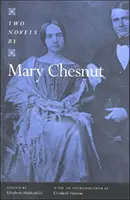 Zwei Romane von Mary Chesnut - Two Novels by Mary Chesnut