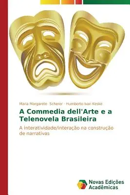 Eine Commedia dell'Arte und eine Telenovela Brasileira - A Commedia dell'Arte e a Telenovela Brasileira