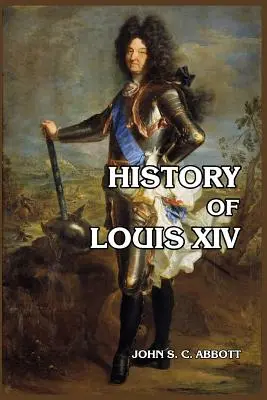 Geschichte von Ludwig XIV. - History of Louis XIV
