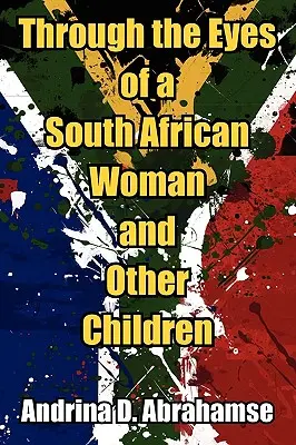 Durch die Augen einer südafrikanischen Frau und anderer Kinder - Through the Eyes of a South African Woman and Other Children