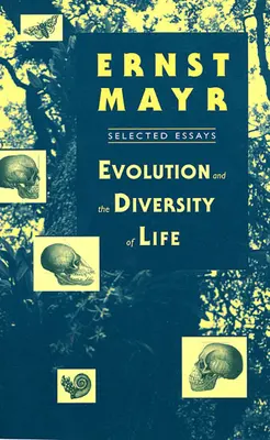 Evolution und die Vielfalt des Lebens: Ausgewählte Aufsätze - Evolution and the Diversity of Life: Selected Essays