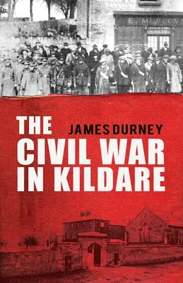 Der Bürgerkrieg in Kildare - The Civil War in Kildare