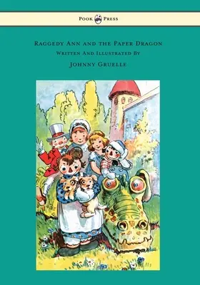 Raggedy Ann und der Papierdrache - Illustriert von Johnny Gruelle - Raggedy Ann and the Paper Dragon - Illustrated by Johnny Gruelle