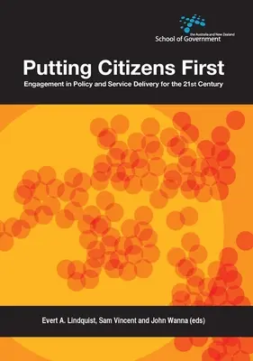 Die Bürgerinnen und Bürger an erster Stelle: Engagement in Politik und Dienstleistung für das 21. Jahrhundert - Putting Citizens First: Engagement in Policy and Service Delivery for the 21st Century