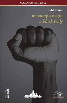 Un Cuerpo Negro: A BLACK BODY (Zweisprachige Ausgabe) - Un Cuerpo Negro: A BLACK BODY (Bilingual edition)