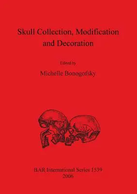 Modifikation und Dekoration der Schädelsammlung - Skull Collection Modification and Decoration