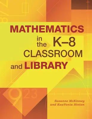 Mathematik im K-8-Klassenzimmer und in der Bibliothek - Mathematics in the K-8 Classroom and Library