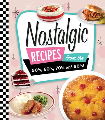 Nostalgische Rezepte aus den 50er, 60er, 70er und 80er Jahren! - Nostalgic Recipes from the 50's, 60's, 70's and 80's!