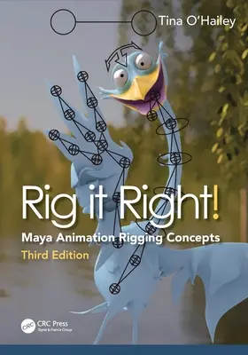 Richtig rüsten!: Maya Animation Rigging-Konzepte - Rig It Right!: Maya Animation Rigging Concepts