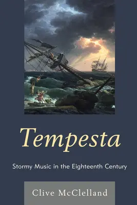 Tempesta: Stürmische Musik im achtzehnten Jahrhundert - Tempesta: Stormy Music in the Eighteenth Century