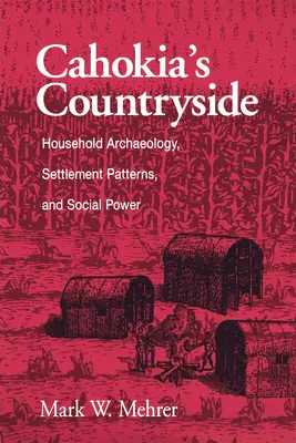 Die Landschaft von Cahokia - Cahokia's Countryside