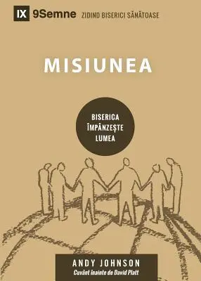 Misiunea (Missionen) (Rumänisch): Wie die Ortskirche in die Welt hinausgeht - Misiunea (Missions) (Romanian): How the Local Church Goes Global