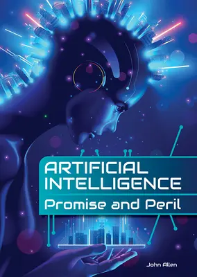 Künstliche Intelligenz: Versprechen und Gefahr - Artificial Intelligence: Promise and Peril