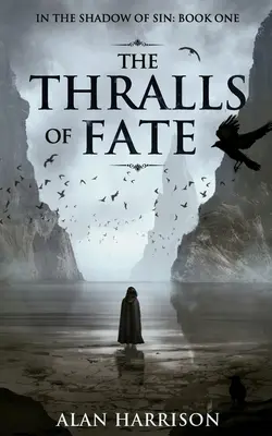 Die Throne des Schicksals: Im Schatten der Sünde: Buch Eins - The Thralls of Fate: In the Shadow of Sin: Book One