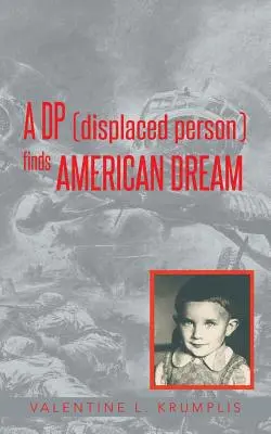 Ein DP (Displaced Person) findet den amerikanischen Traum - A DP (Displaced Person) Finds American Dream
