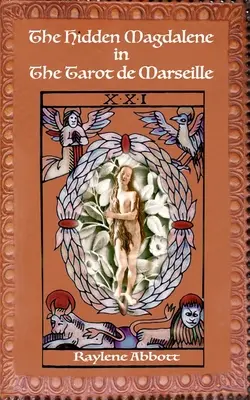 Die verborgene Magdalena im Tarot de Marseille - The Hidden Magdalene in The Tarot de Marseille