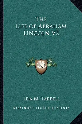 Das Leben von Abraham Lincoln V2 - The Life of Abraham Lincoln V2