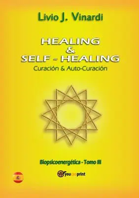 Heilung und Selbstheilung. Curacin und Auto-Curacin - Healing & self-healing. Curacin y Auto-Curacin