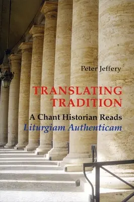 Übersetzen der Tradition: Ein Kirchengesangshistoriker liest Liturgiam Authenticam - Translating Tradition: A Chant Historian Reads Liturgiam Authenticam