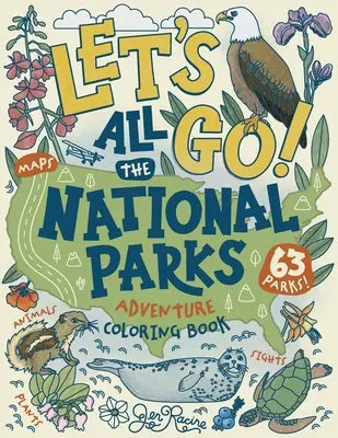 Los geht's! Alle Nationalparks - Abenteuer-Malbuch: Entdecke alle 63 Nationalparks Amerikas - Let's Go! All the National Parks Adventure Coloring Book: Explore All 63 of America's National Parks