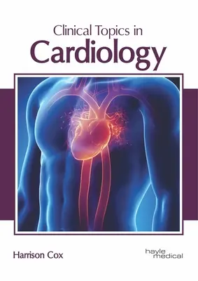 Klinische Themen in der Kardiologie - Clinical Topics in Cardiology