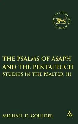 Die Psalmen Asaphs und der Pentateuch: Studien zum Psalter, III - Psalms of Asaph and the Pentateuch: Studies in the Psalter, III