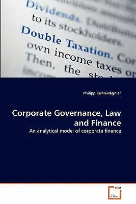 Unternehmensführung, Recht und Finanzen - Corporate Governance, Law and Finance