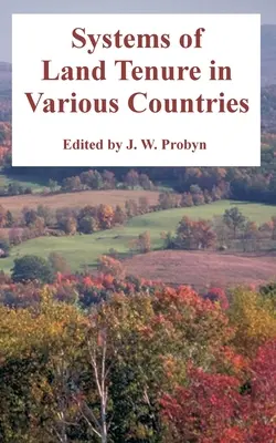 Systeme des Landbesitzes in verschiedenen Ländern - Systems of Land Tenure in Various Countries