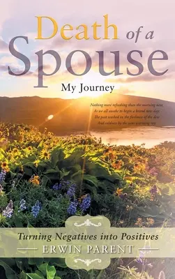 Tod eines Ehepartners: Negatives in Positives verwandeln - Death of a Spouse: Turning Negatives into Positives