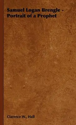 Samuel Logan Brengle - Porträt eines Propheten - Samuel Logan Brengle - Portrait of a Prophet