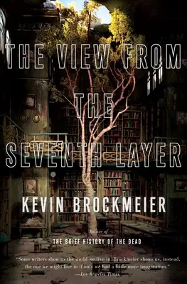 Der Blick aus der siebten Schicht - The View From the Seventh Layer