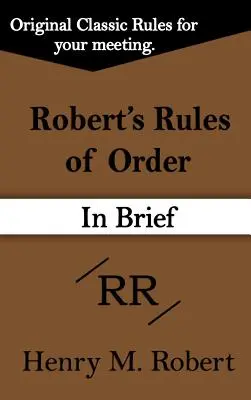 Robert's Rules of Order (in Kürze) - Robert's Rules of Order (in Brief)