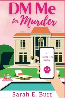 DM Me For Murder: Ein Trending Topic Mystery - DM Me For Murder: A Trending Topic Mystery