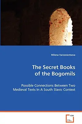 Die geheimen Bücher der Bogomilen - The Secret Books of the Bogomils