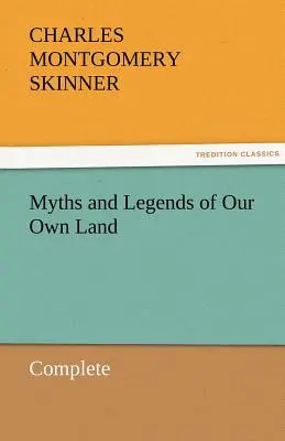 Mythen und Legenden unseres eigenen Landes - vollständig - Myths and Legends of Our Own Land - Complete