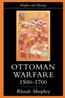 Osmanische Kriegsführung, 1500-1700 - Ottoman Warfare, 1500-1700