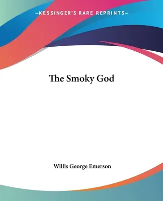 Der rauchige Gott - The Smoky God