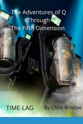 Die Abenteuer von Q in der fünften Dimension: Zeitverschiebung - The Adventures of Q Through the Fifth Dimension: Time-Lag