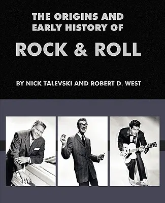 Die Ursprünge und die frühe Geschichte des Rock & Roll - The Origins and Early History of Rock & Roll