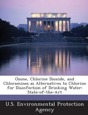 Ozon, Chlordioxid und Chloramine als Alternativen zu Chlor für die Desinfektion von Trinkwasser: Aktueller Stand der Technik - Ozone, Chlorine Dioxide, and Chloramines as Alternatives to Chlorine for Disinfection of Drinking Water: State-Of-The-Art