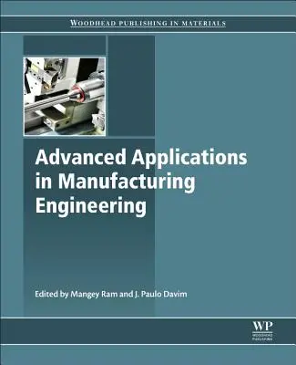 Fortgeschrittene Anwendungen in der Fertigungstechnik - Advanced Applications in Manufacturing Engineering