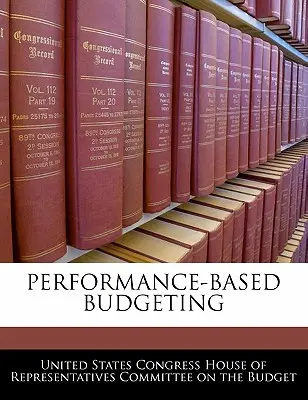 Leistungsabhängige Budgetierung - Performance-Based Budgeting