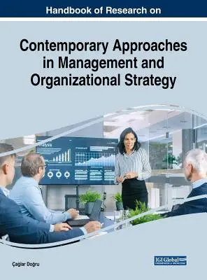 Handbuch der Forschung zu zeitgenössischen Ansätzen in Management und Organisationsstrategie - Handbook of Research on Contemporary Approaches in Management and Organizational Strategy