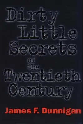 Schmutzige kleine Geheimnisse des zwanzigsten Jahrhunderts - Dirty Little Secrets of the Twentieth Century